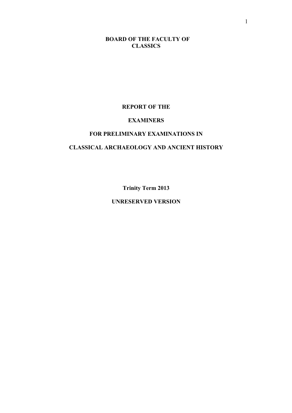 1 Board of the Faculty of Classics Report of The
