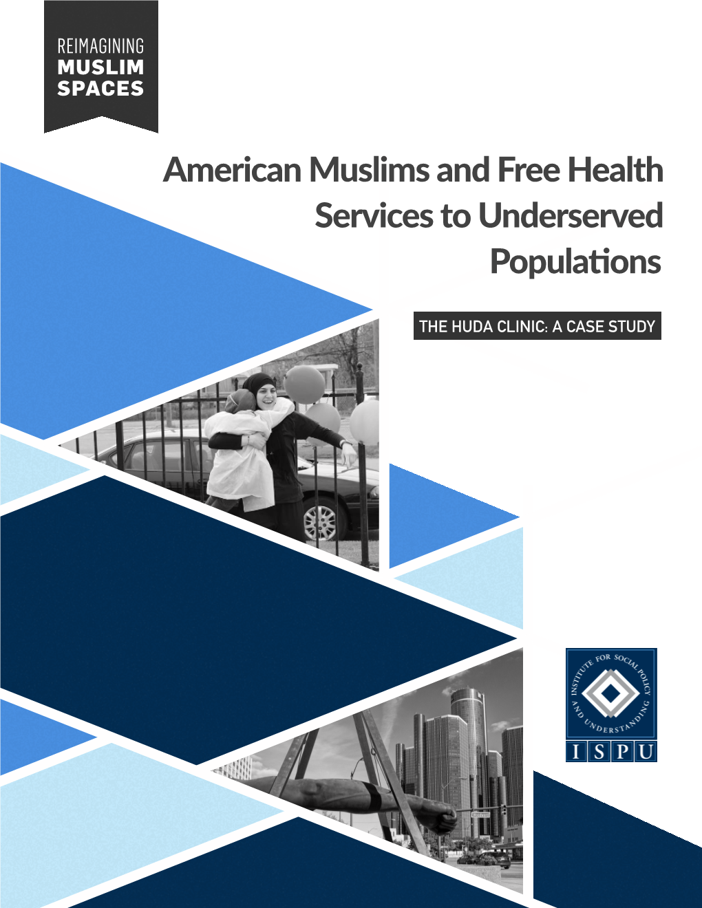 American Muslims and Free Health Services to Underserved Popula9ons