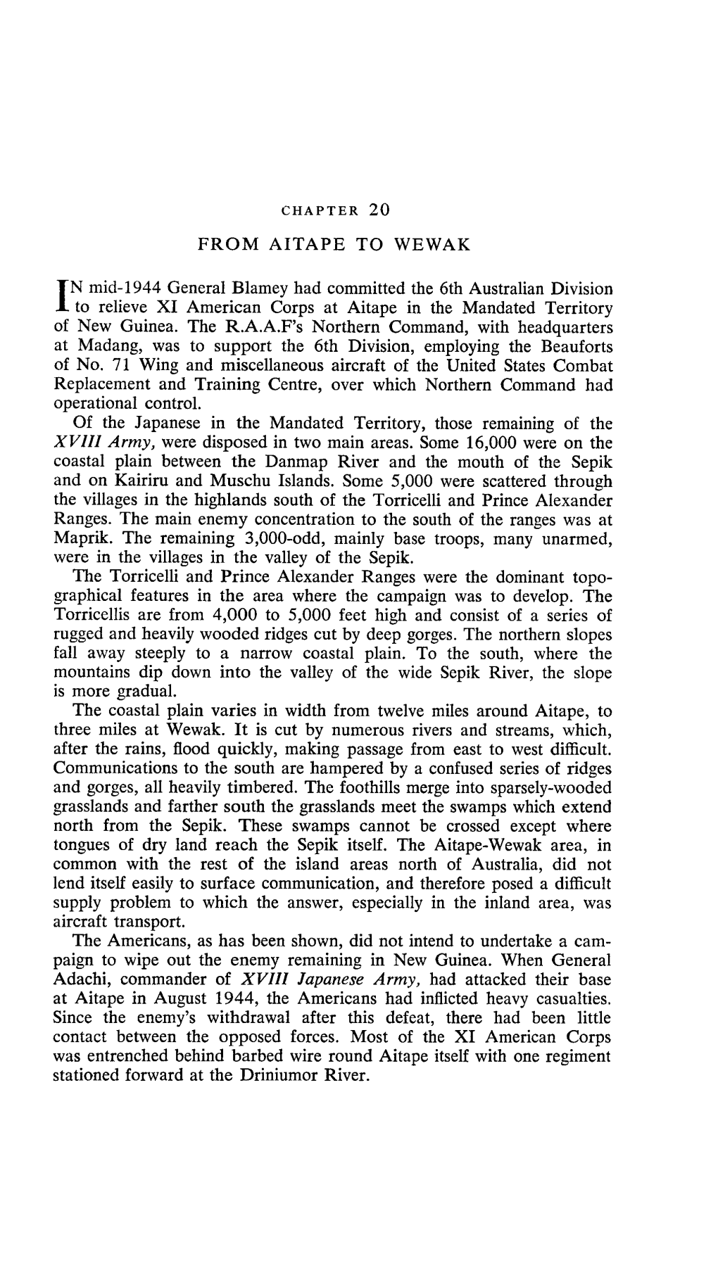 FROM AITAPE to WEWA K in Mid-1944 General Blarney Had Committed the 6Th Australian Divisio N to Relieve XI American Corps At