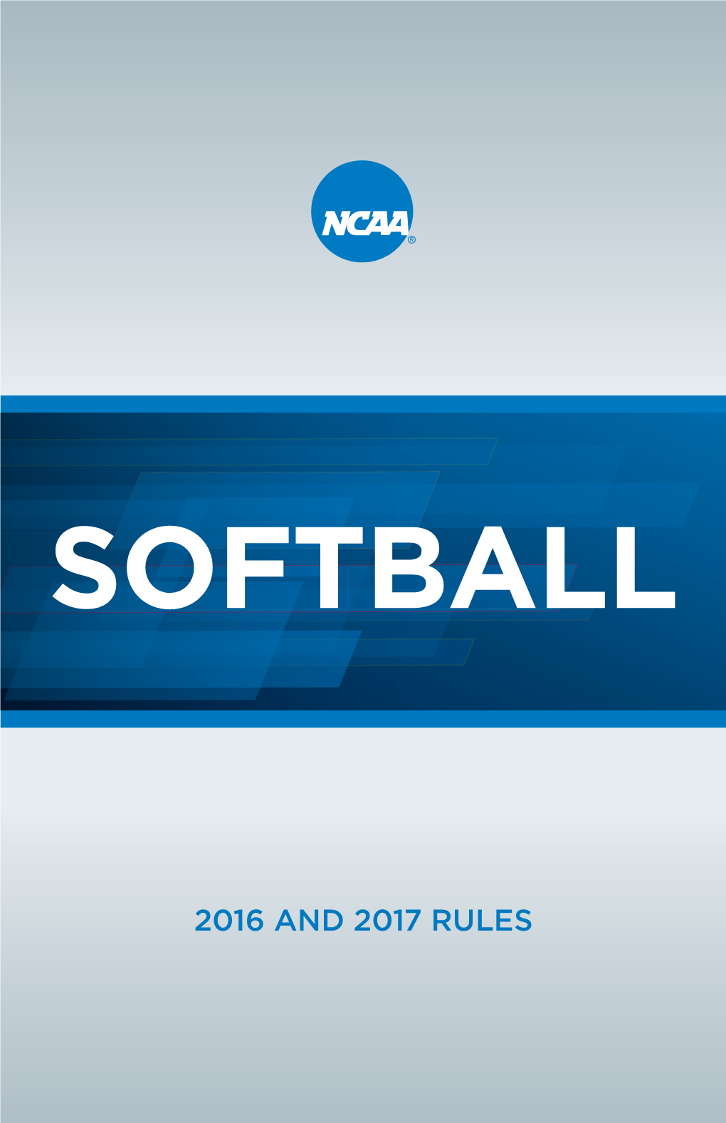 2016 and 2017 NCAA SOFTBALL RULES