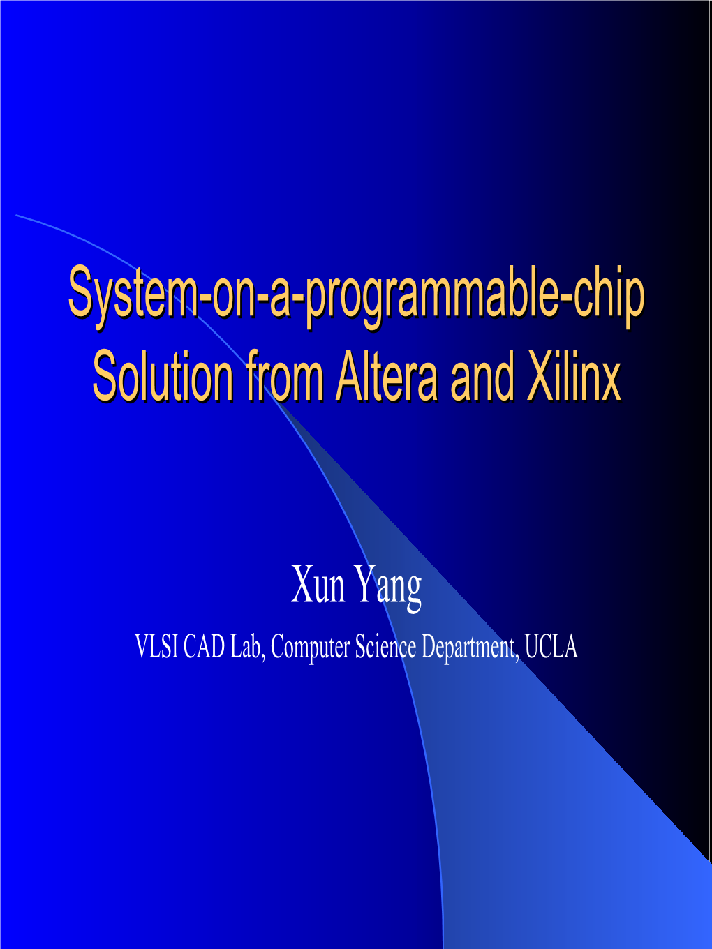 System-On-A-Programmable-Chip Solution from Altera and Xilinx