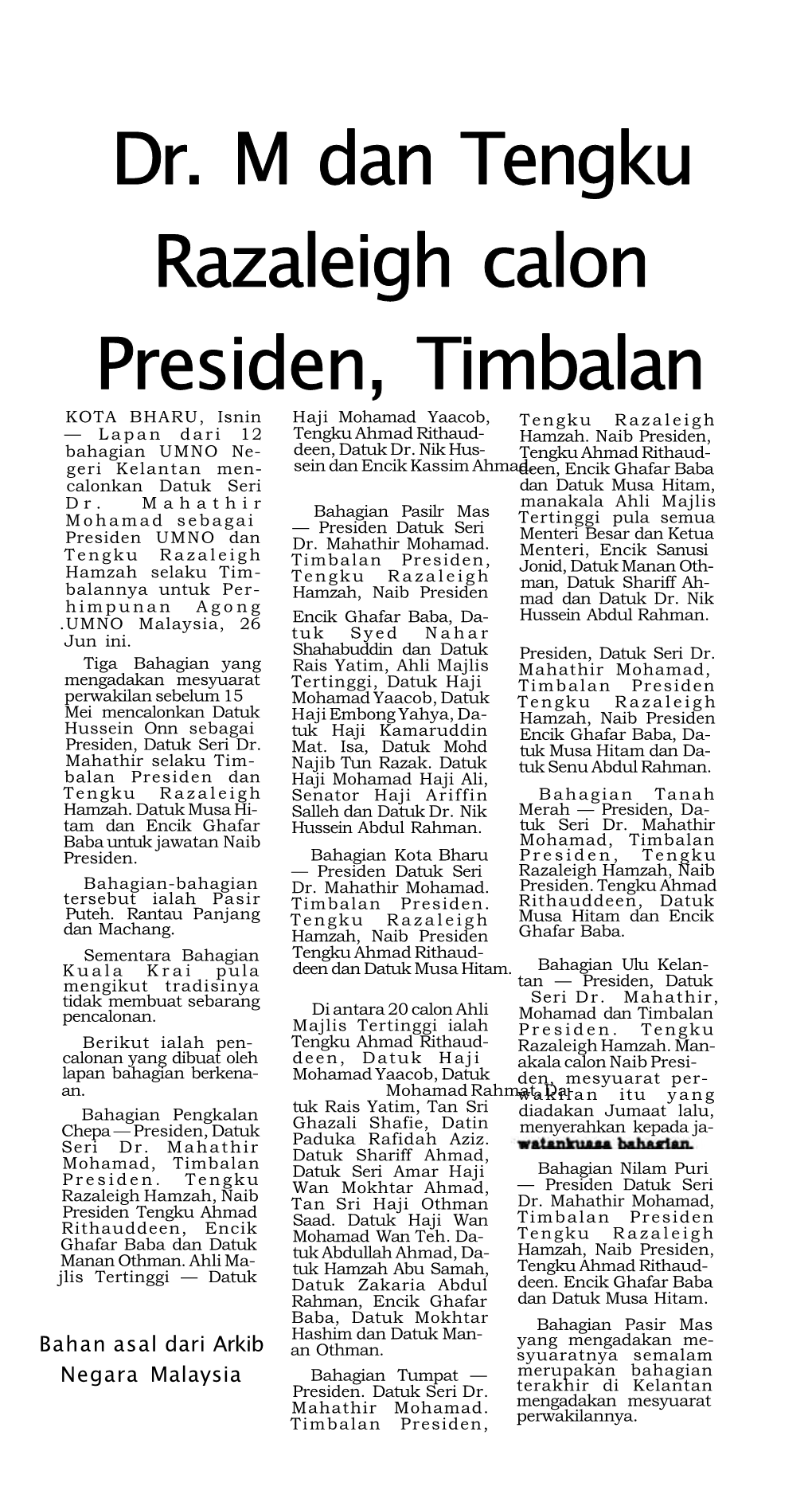 Dr. M Dan Tengku Razaleigh Calon Presiden, Timbalan KOTA BHARU, Isnin Haji Mohamad Yaacob, Tengku Razaleigh — Lapan Dari 12 Tengku Ahmad Rithaud- Hamzah