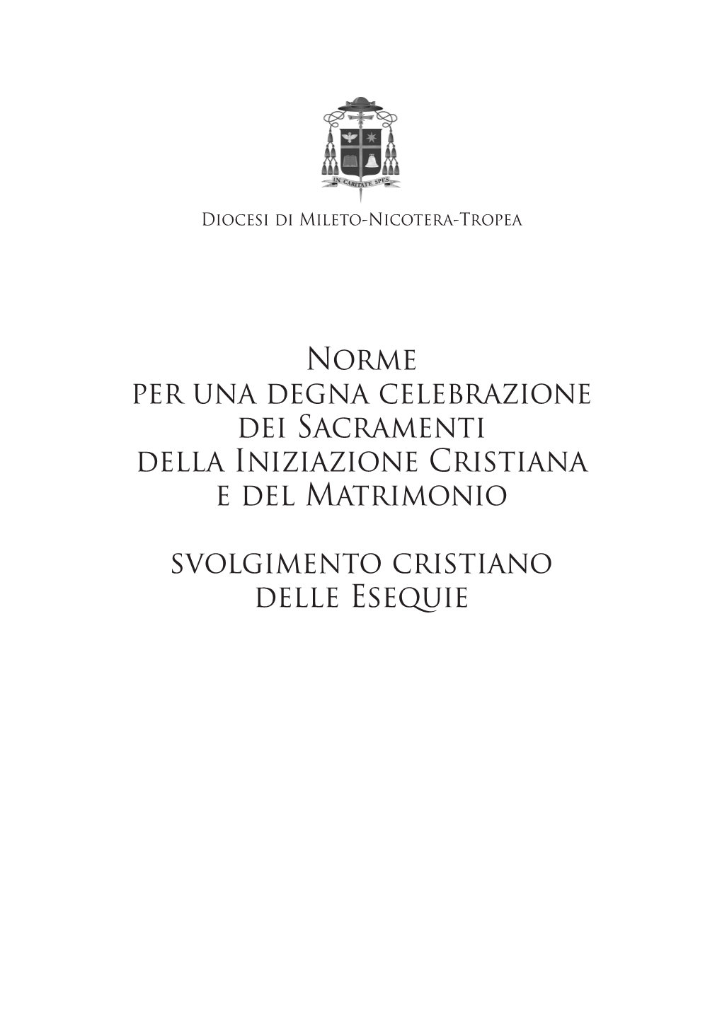 Norme Per Una Degna Celebrazione Dei Sacramenti Della Iniziazione Cristiana E Del Matrimonio