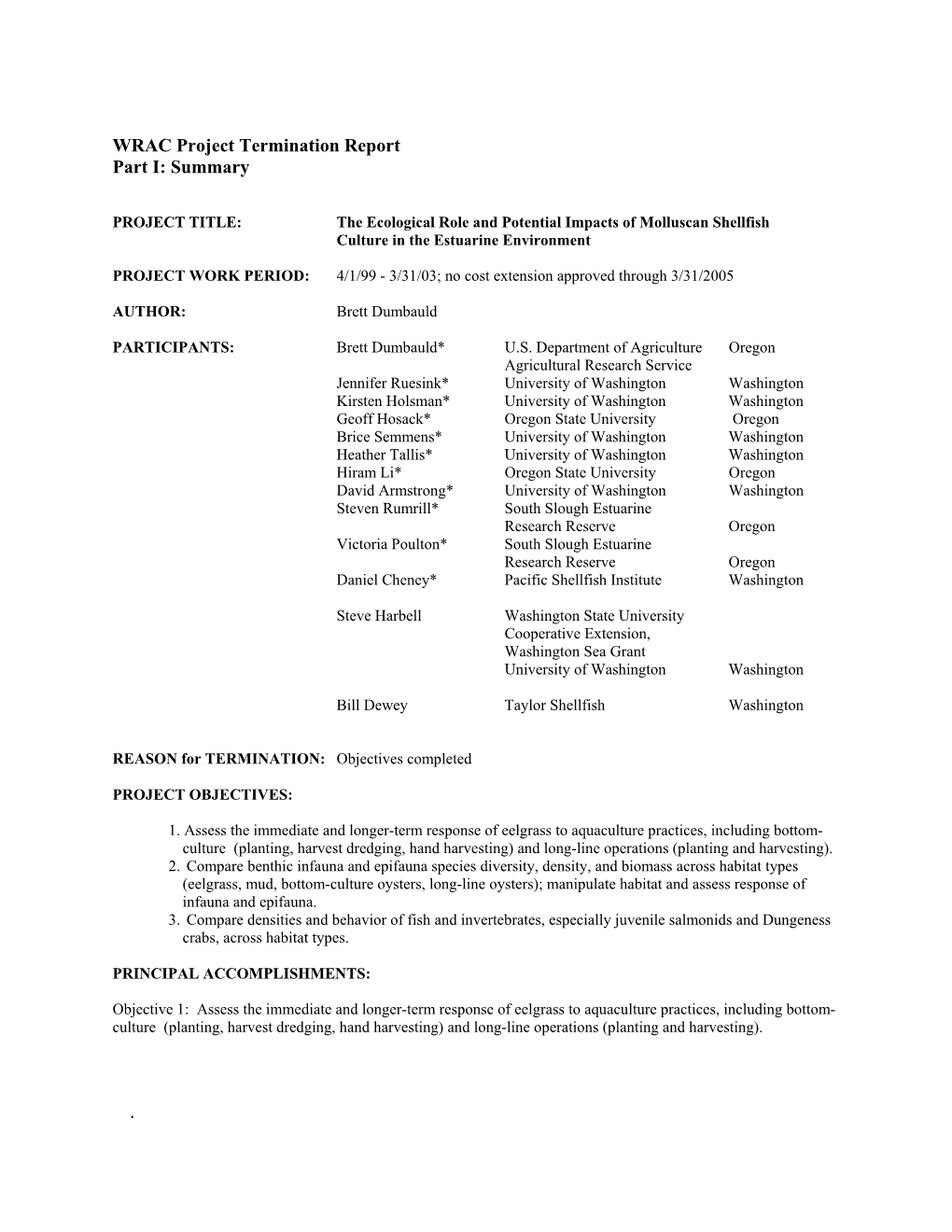 PROJECT TITLE: the Ecological Role and Potential Impacts of Molluscan Shellfish Culture in the Estuarine Environment