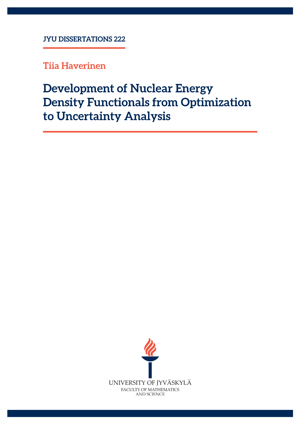 Development of Nuclear Energy Density Functionals from Optimization to Uncertainty Analysis JYU DISSERTATIONS 222