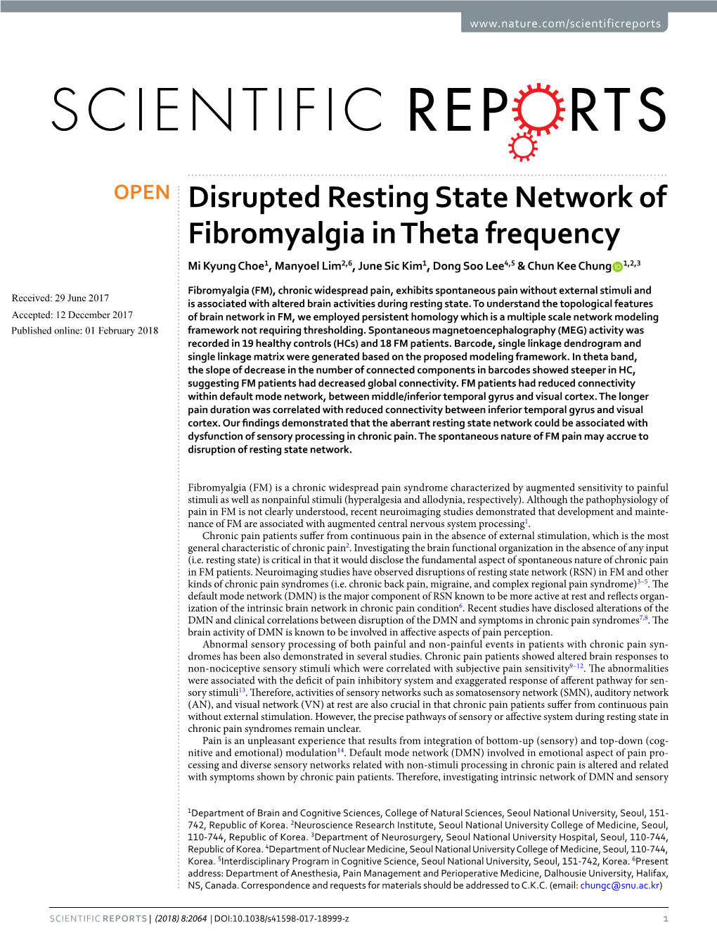 Disrupted Resting State Network of Fibromyalgia in Theta Frequency Mi Kyung Choe1, Manyoel Lim2,6, June Sic Kim1, Dong Soo Lee4,5 & Chun Kee Chung 1,2,3