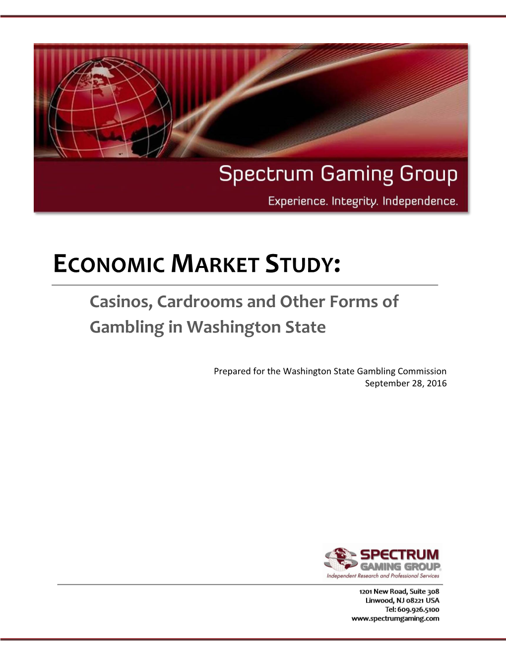 ECONOMIC MARKET STUDY: Casinos, Cardrooms and Other Forms of Gambling in Washington State