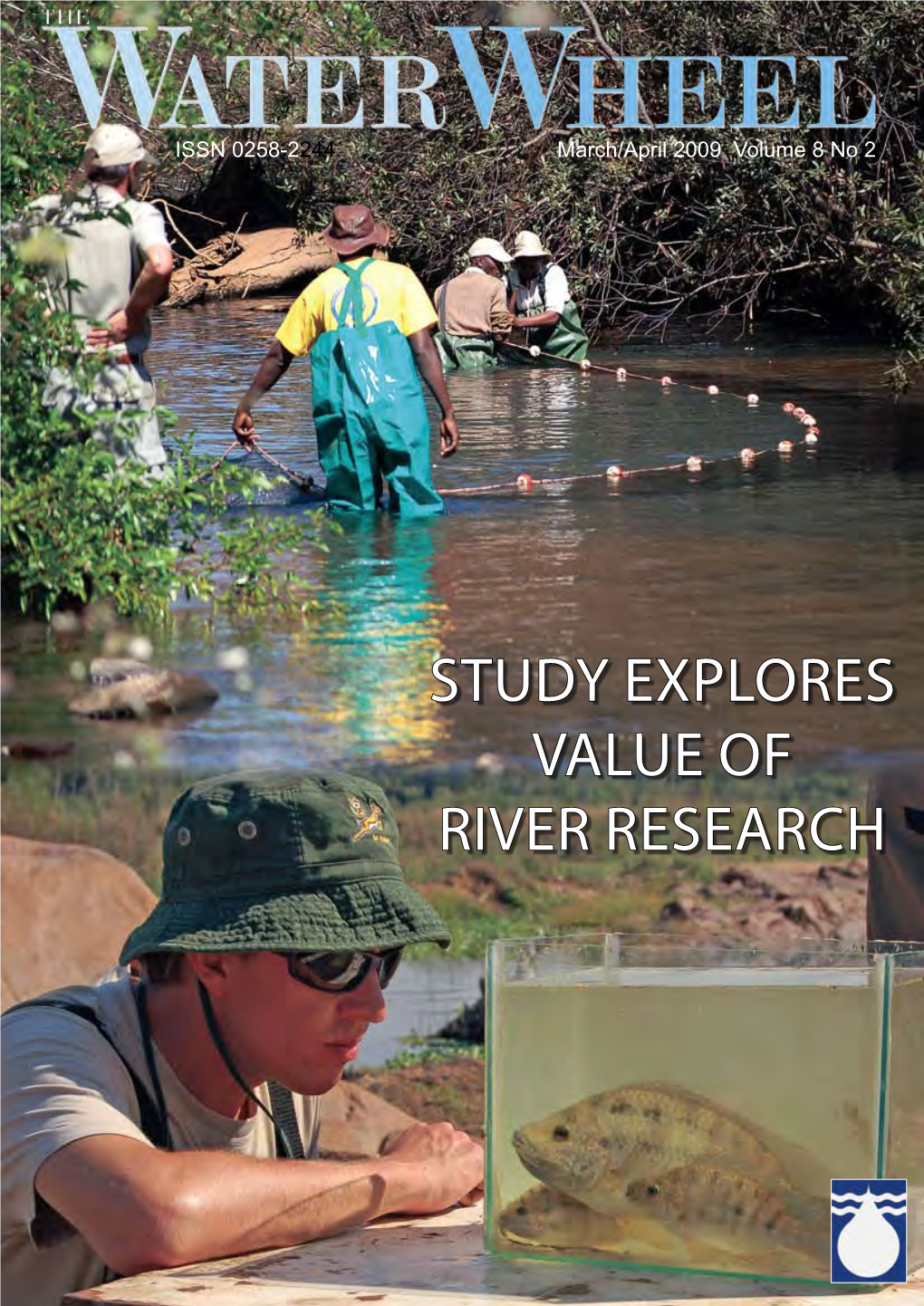 Study Explores Value of River Research Water Security Africa 18 – 20 May 2009 Villa Paradiso, Hartebeespoort, South Africa