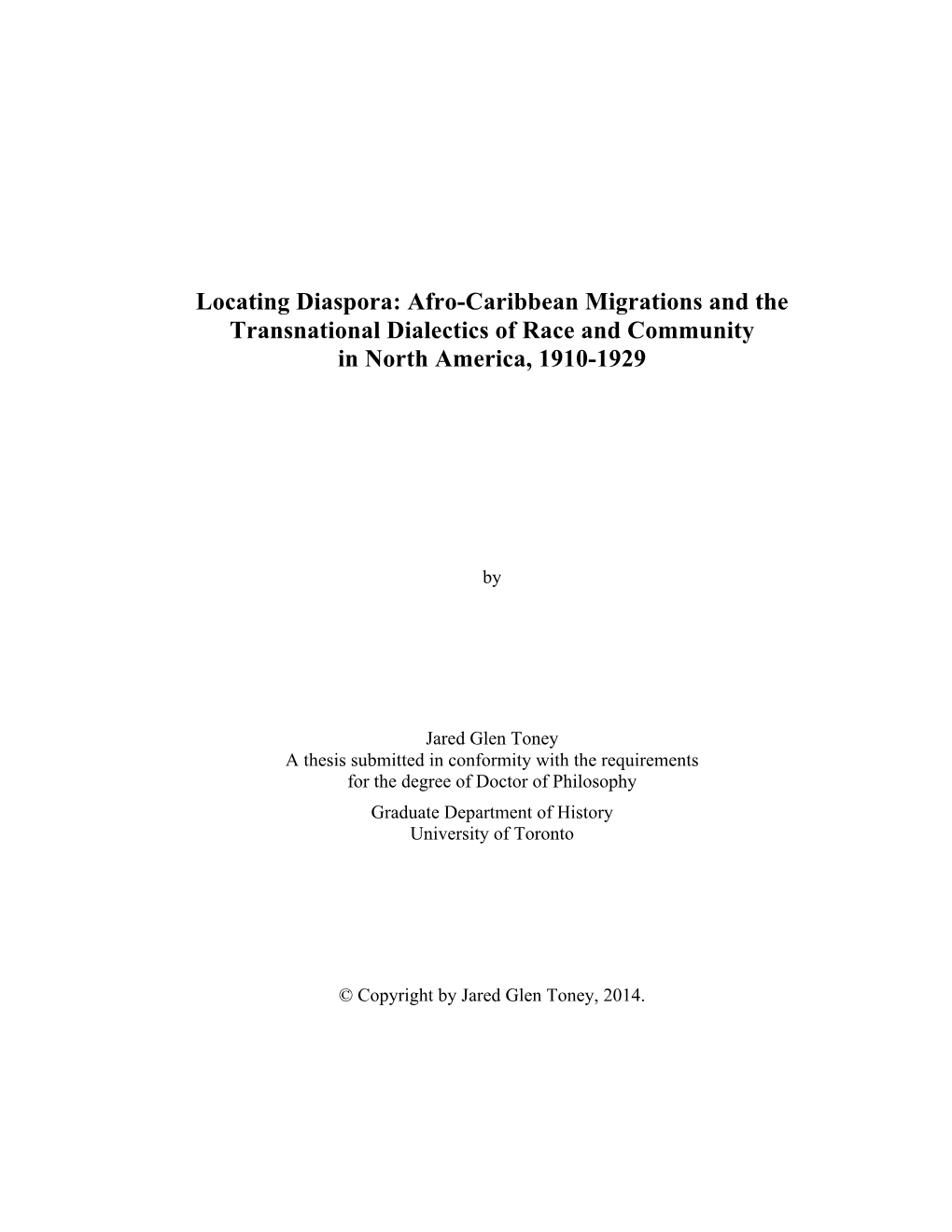 Locating Diaspora: Afro-Caribbean Migrations and the Transnational Dialectics of Race and Community in North America, 1910-1929