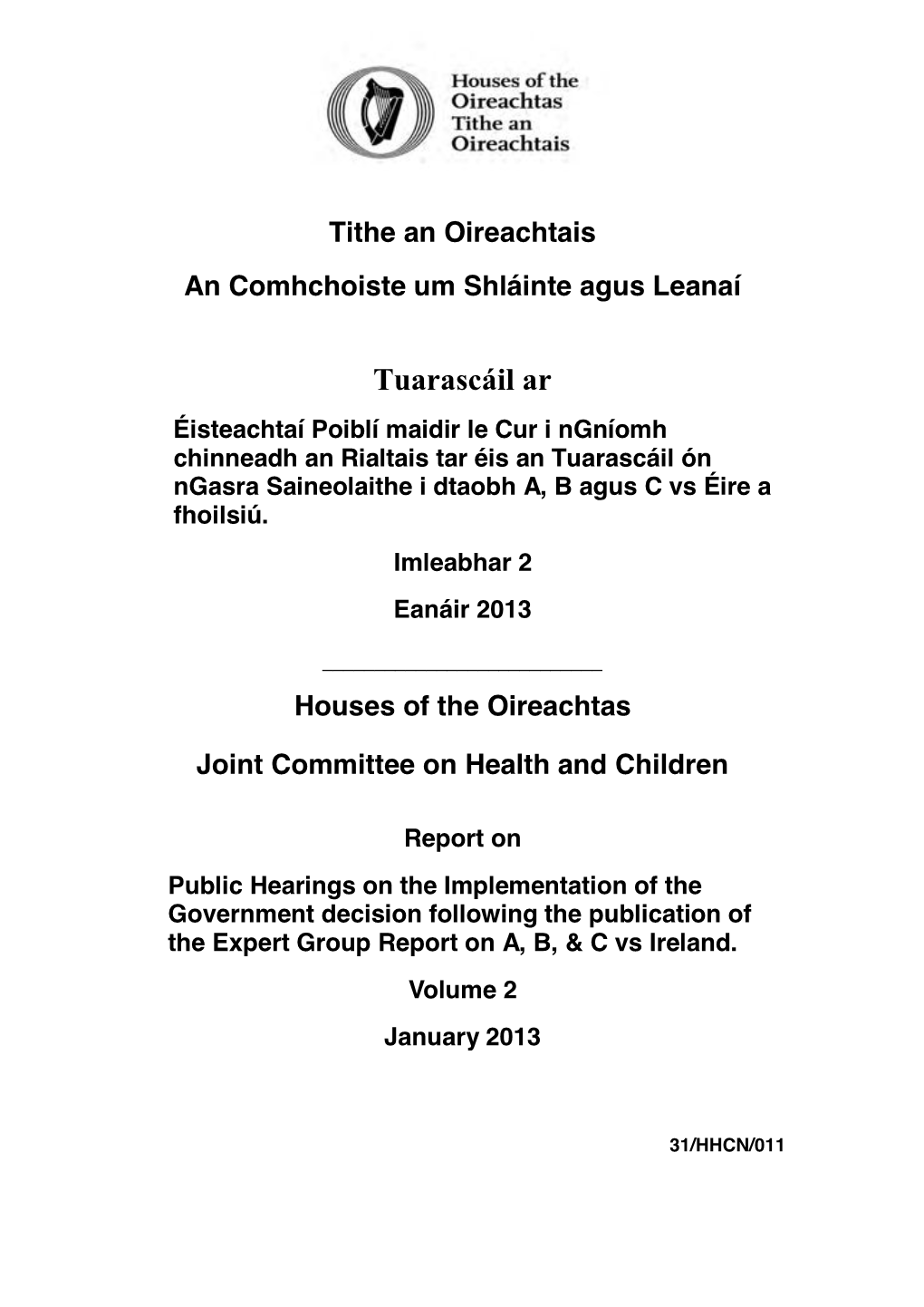 Report on Health Hearings on the Implementation of the Government