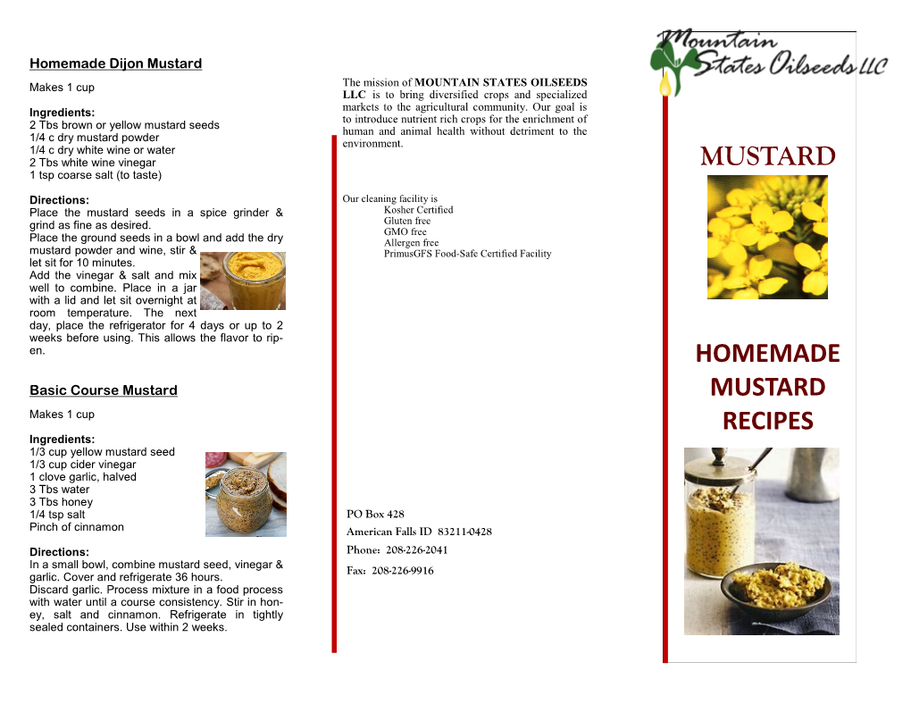 Mustard Makes 1 Cup the Mission of MOUNTAIN STATES OILSEEDS LLC Is to Bring Diversified Crops and Specialized Markets to the Agricultural Community