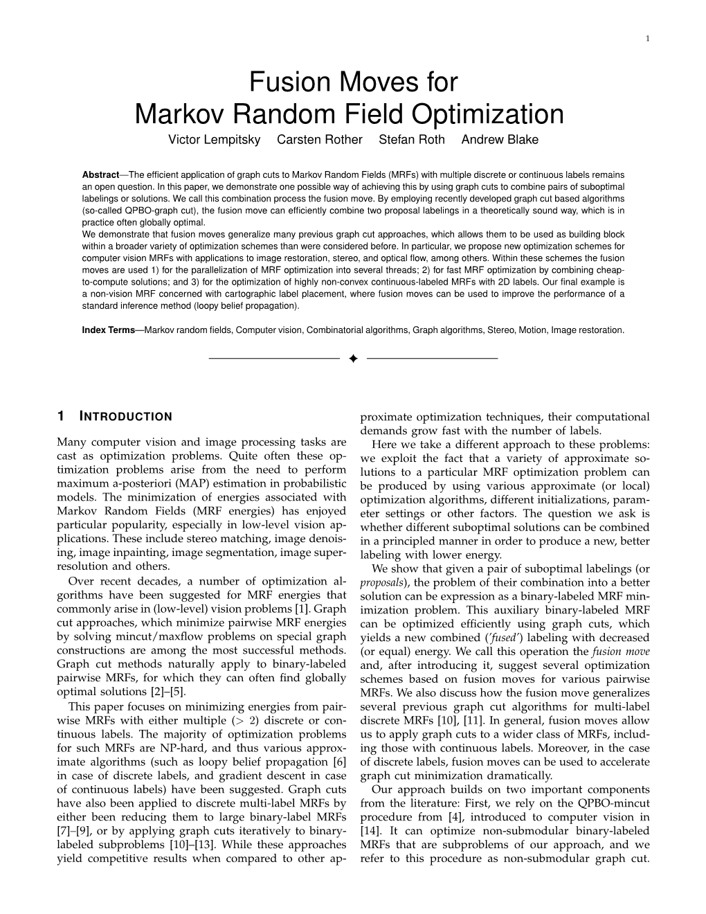 Fusion Moves for Markov Random Field Optimization Victor Lempitsky Carsten Rother Stefan Roth Andrew Blake