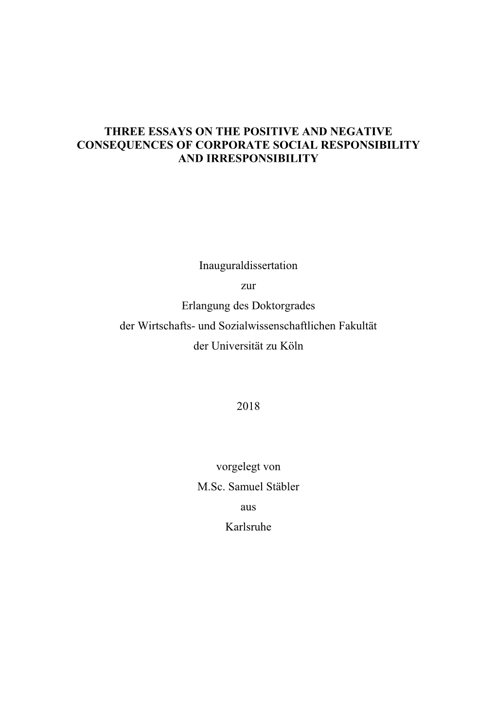 Three Essays on the Positive and Negative Consequences of Corporate Social Responsibility and Irresponsibility