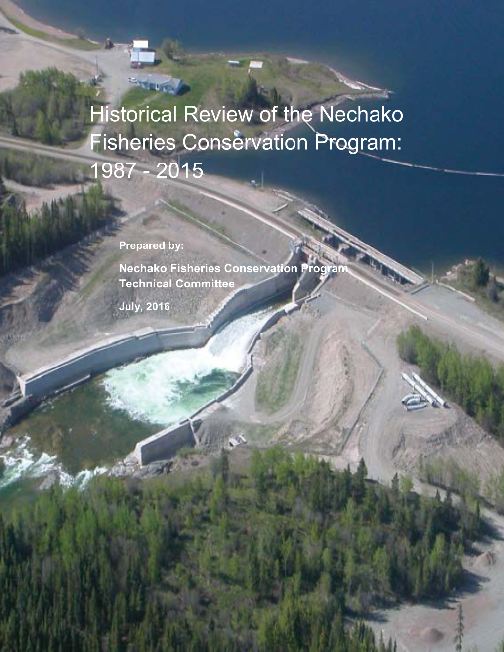 Historical Review of the Nechako Fisheries Conservation Program: 1987 - 2015