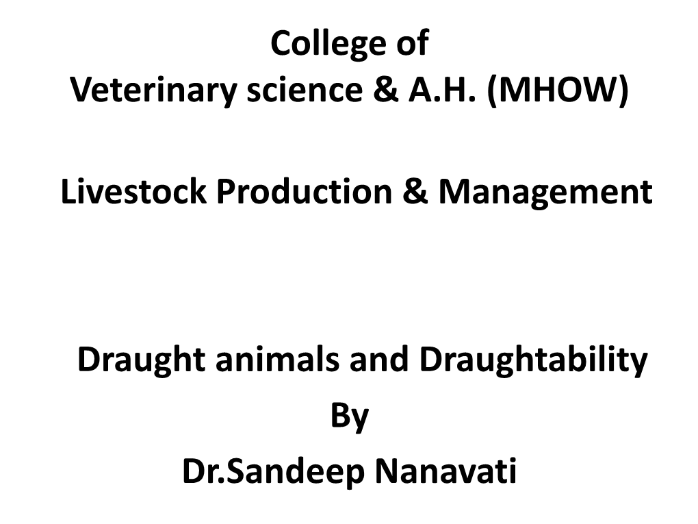 Draught Animals Include Those Animals That Work with and for Humans for Subsistence and Livelihood