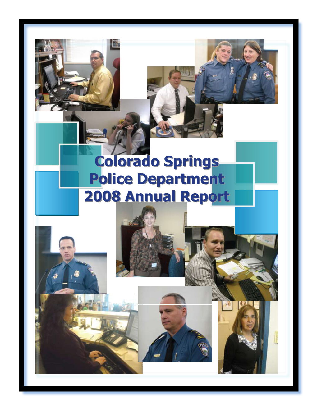 Colorado Springs Police Department 2008 Annual Report SPECIALIZED ENFORCEMENT DIVISION