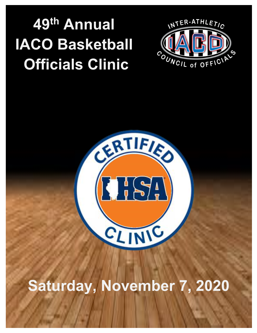 49 Annual IACO Basketball Officials Clinic Saturday, November 7, 2020