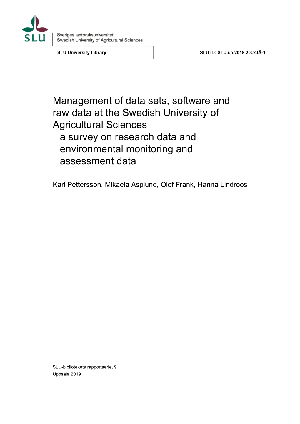 Management of Data Sets, Software and Raw Data at the Swedish