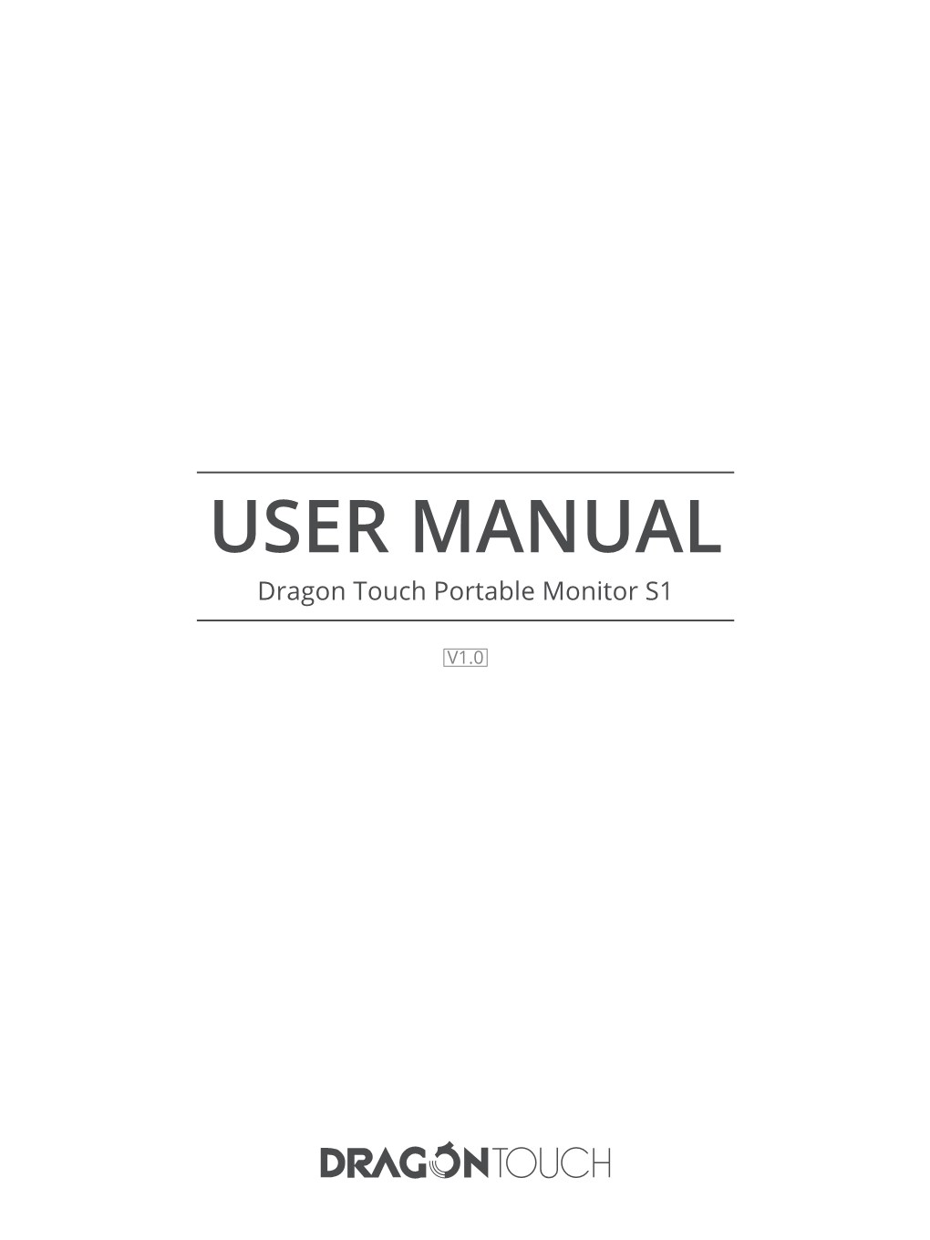 USER MANUAL Dragon Touch Portable Monitor S1
