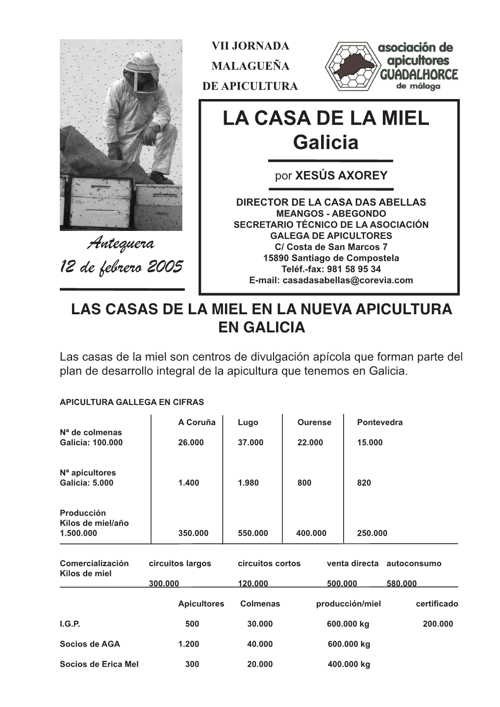 LA CASA DE LA MIEL Galicia Antequera 12 De Febrero 2005