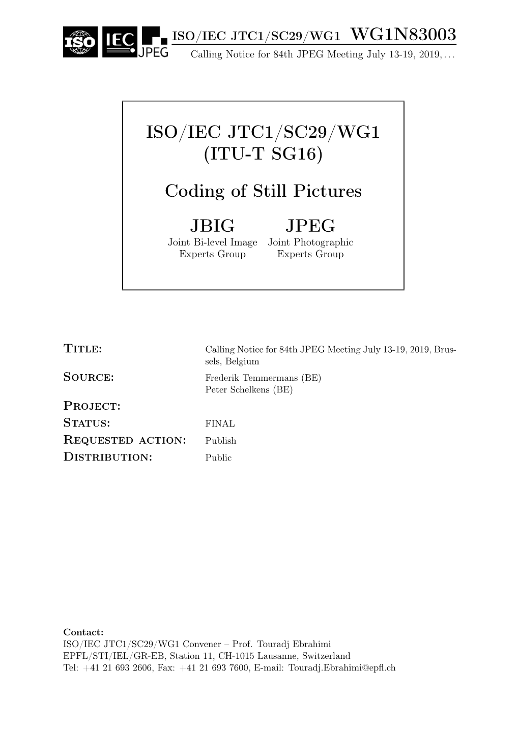 ISO/IEC JTC1/SC29/WG1 WG1N83003 Calling Notice for 84Th JPEG Meeting July 13-19, 2019,