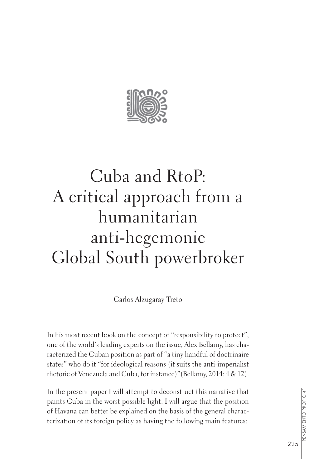 Cuba and Rtop: a Critical Approach from a Humanitarian Anti-Hegemonic Global South Powerbroker