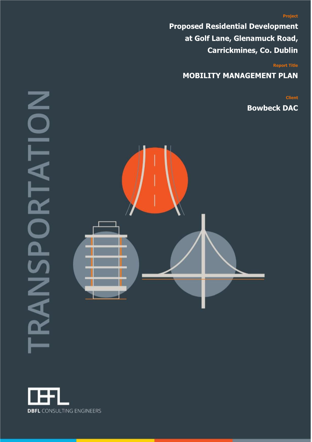 Proposed Residential Development at Golf Lane, Glenamuck Road, Carrickmines, Co. Dublin MOBILITY MANAGEMENT PLAN Bowbeck
