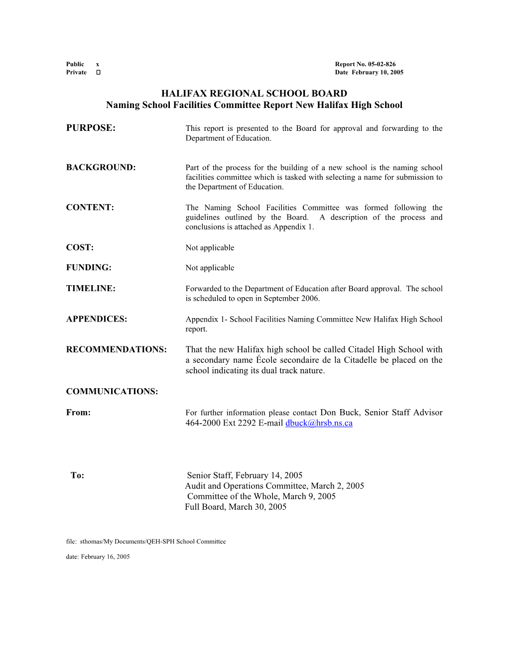HALIFAX REGIONAL SCHOOL BOARD Naming School Facilities Committee Report New Halifax High School