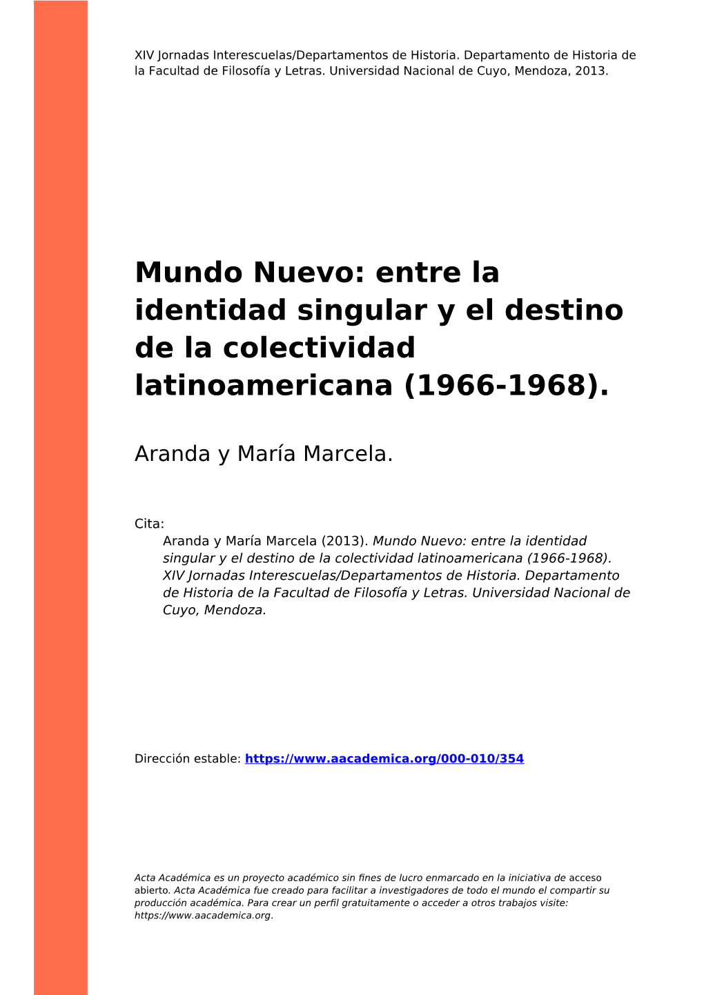 Entre La Identidad Singular Y El Destino De La Colectividad Latinoamericana (1966-1968)