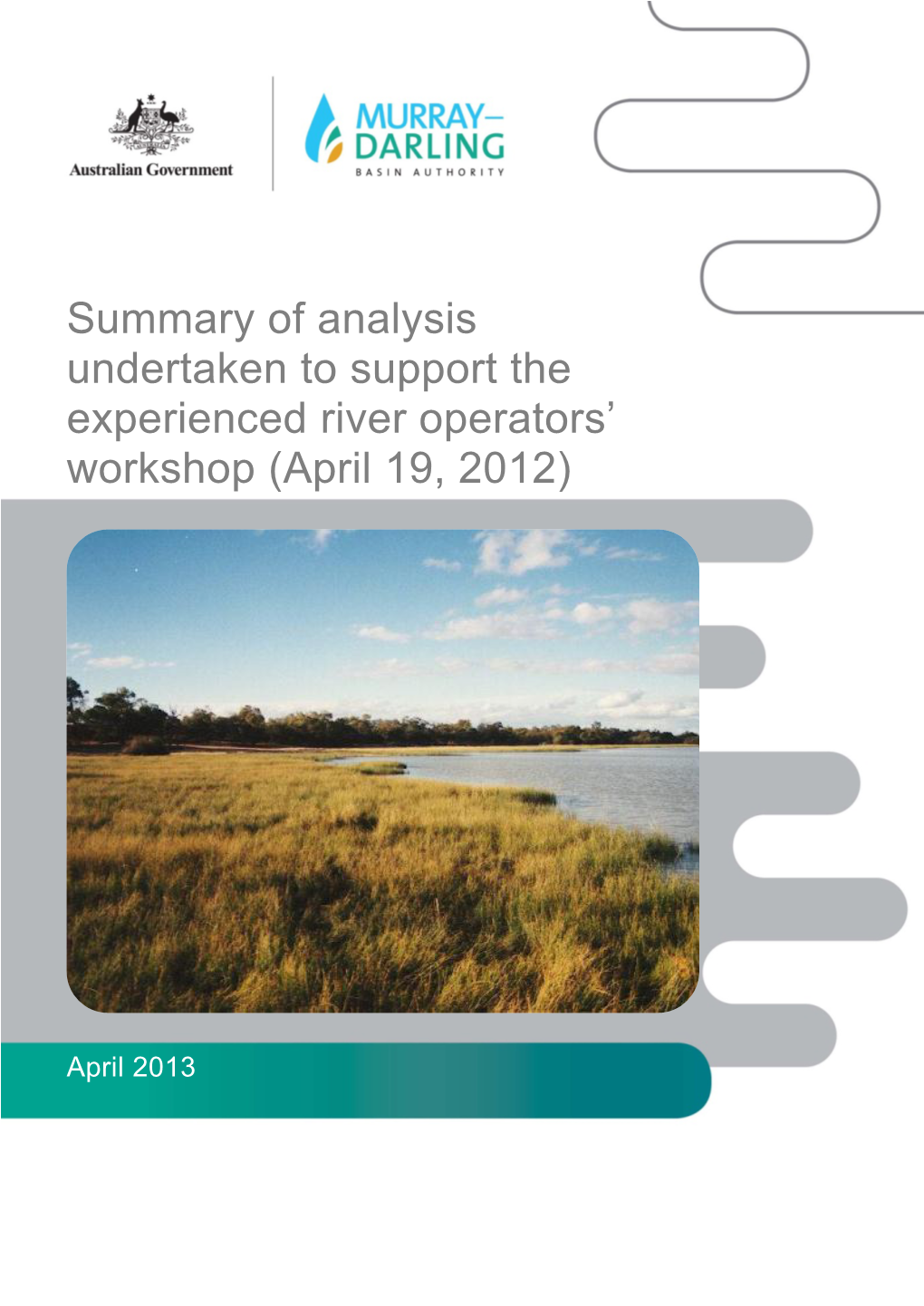 Summary of Analysis Undertaken to Support the Experienced River Operators’ Workshop (April 19, 2012)