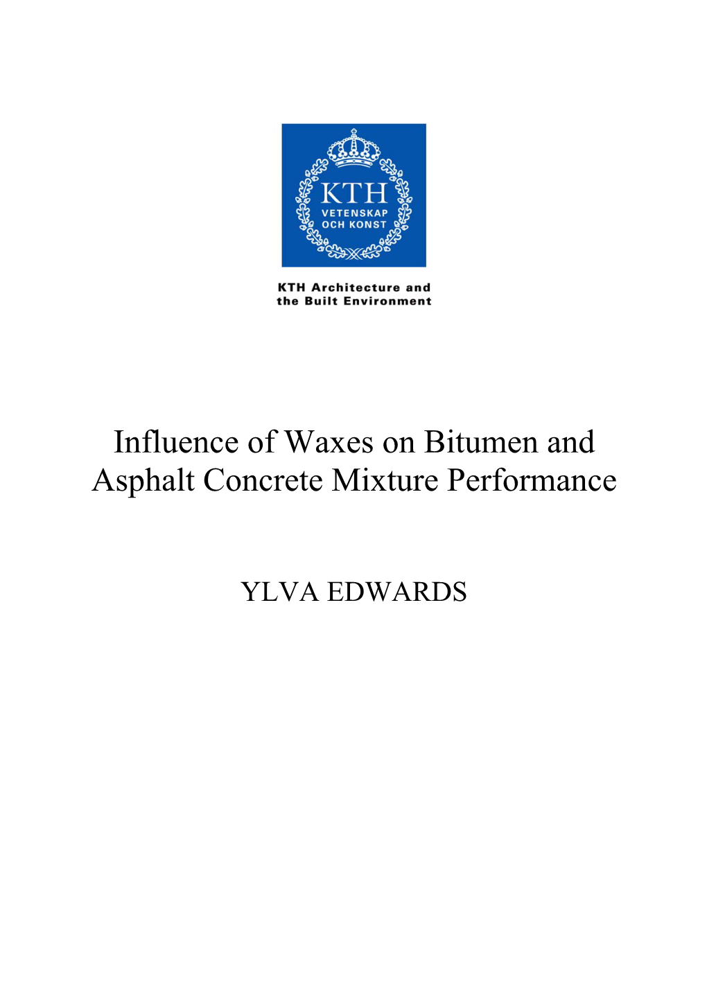 Influence of Waxes on Bitumen and Asphalt Concrete Mixture Performance