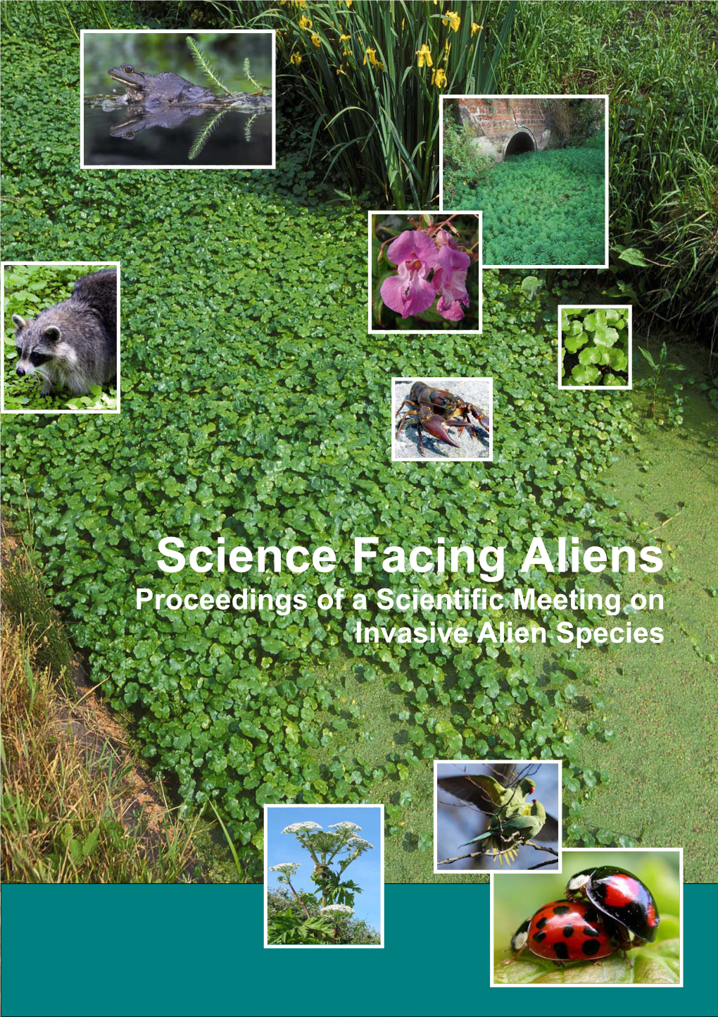 Science Facing Aliens Proceedings of a Scientific Meeting on Invasive Alien Species