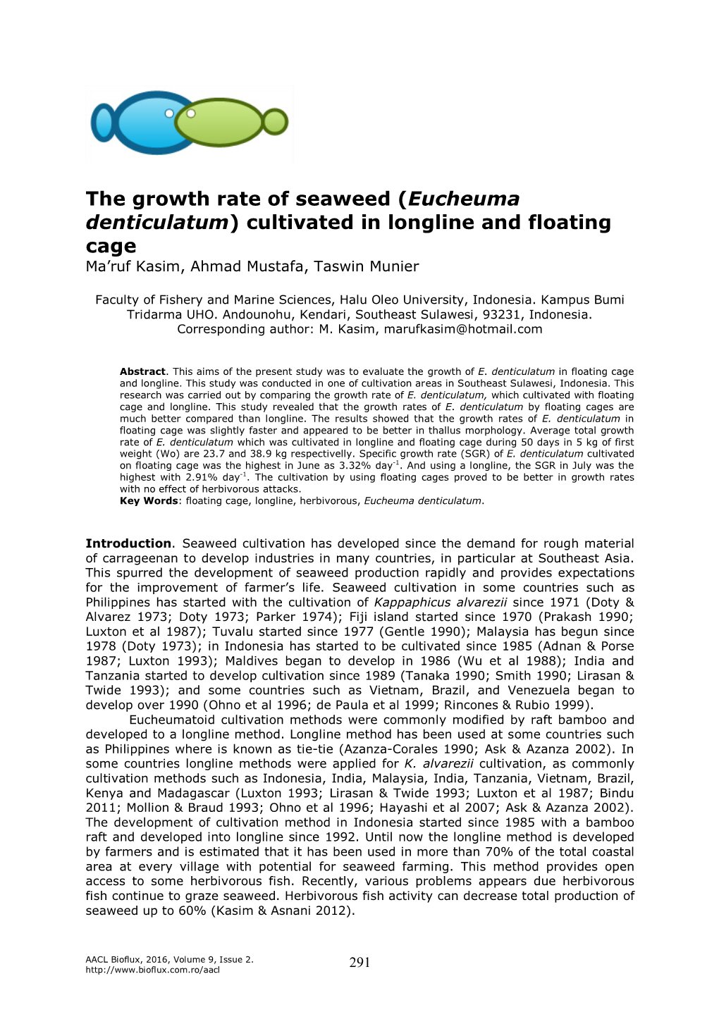 The Growth Rate of Seaweed (Eucheuma Denticulatum) Cultivated in Longline and Floating Cage Ma’Ruf Kasim, Ahmad Mustafa, Taswin Munier