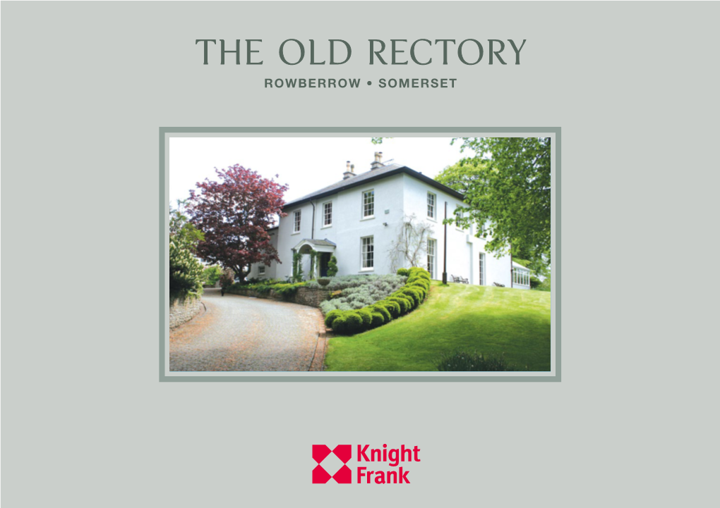 The Old Rectory Rowberrow • Somerset the Old Rectory Rowberrow • Somerset