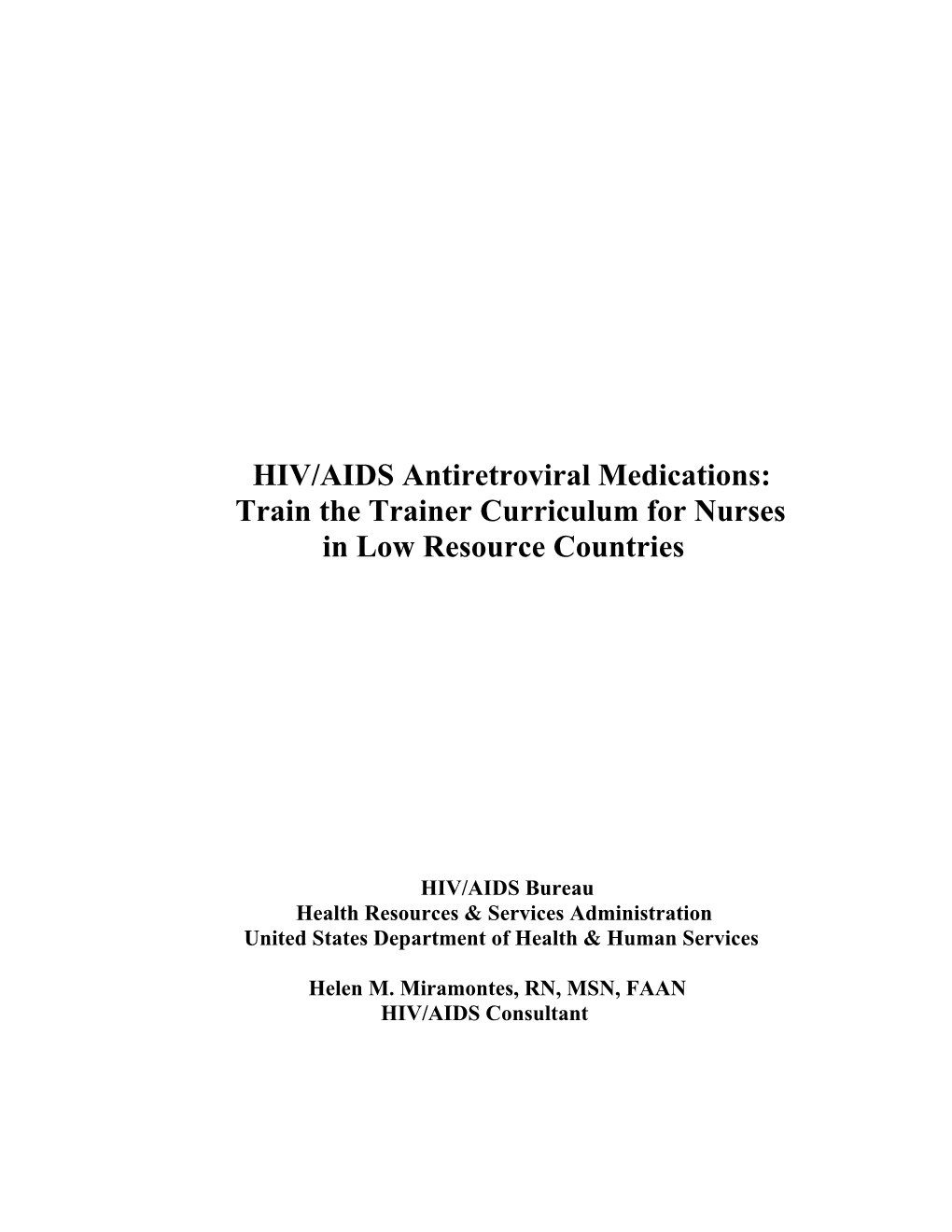 HIV/AIDS Antiretroviral Medications: Train the Trainer Curriculum for Nurses in Low Resource Countries