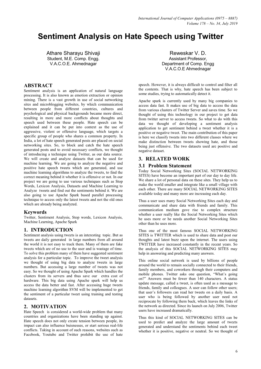 Sentiment Analysis on Hate Speech Using Twitter