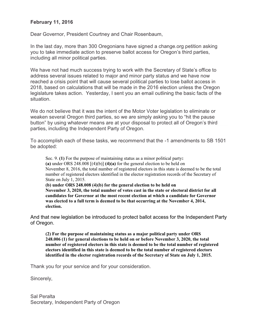 February 11, 2016 Dear Governor, President Courtney and Chair Rosenbaum, in the Last Day, More Than 300 Oregonians Have Signed A