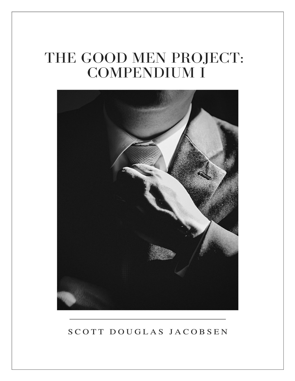 The Good Men Project: Compendium I