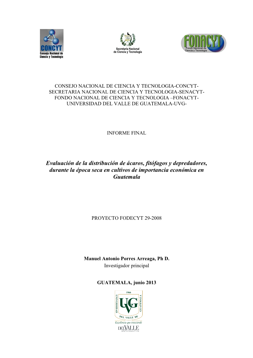 Evaluación De La Distribución De Ácaros, Fitófagos Y Depredadores, Durante La Época Seca En Cultivos De Importancia Económica En Guatemala