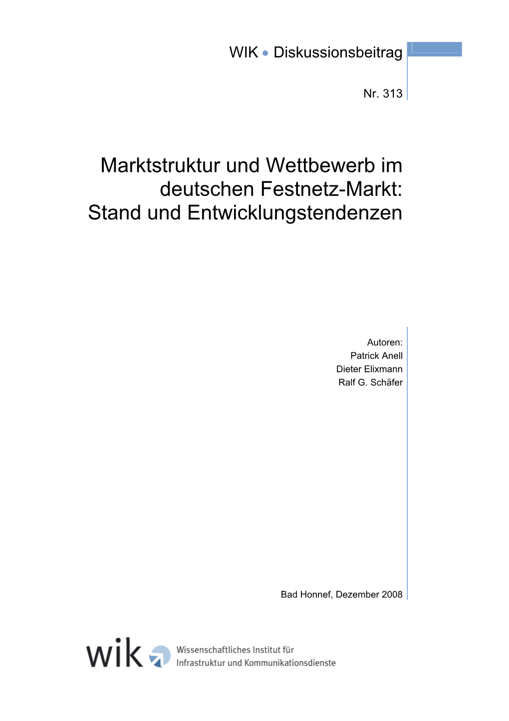 Marktstruktur Und Wettbewerb Im Deutschen Festnetz-Markt: Stand Und Entwicklungstendenzen