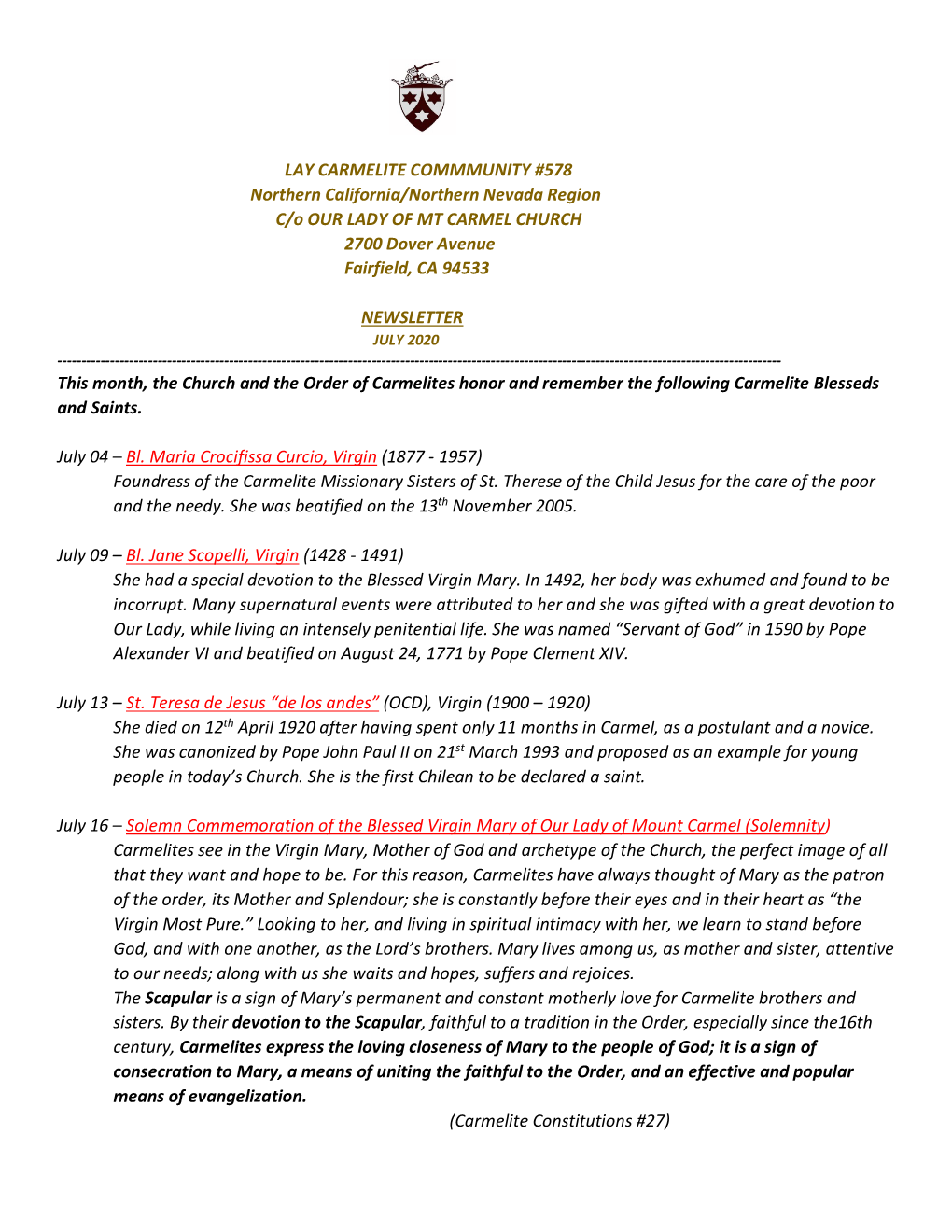LAY CARMELITE COMMMUNITY #578 Northern California/Northern Nevada Region C/O OUR LADY of MT CARMEL CHURCH 2700 Dover Avenue Fairfield, CA 94533