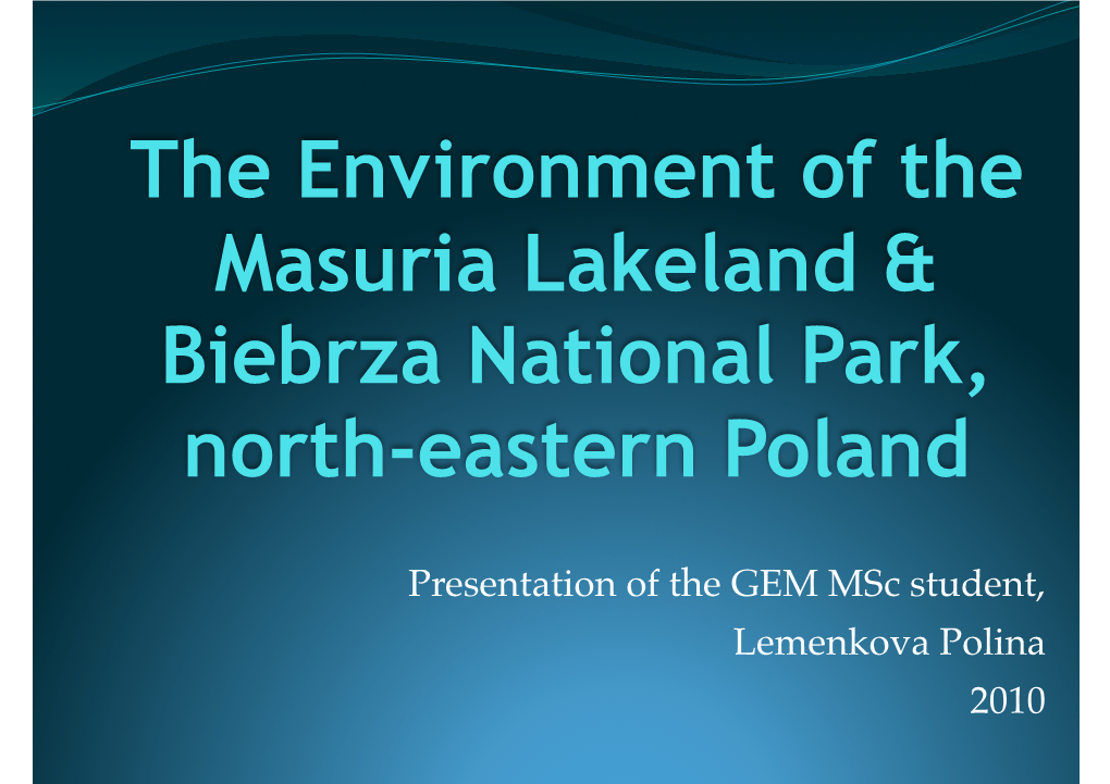 The Environment of the Masuria Lakeland & Biebrza National Park