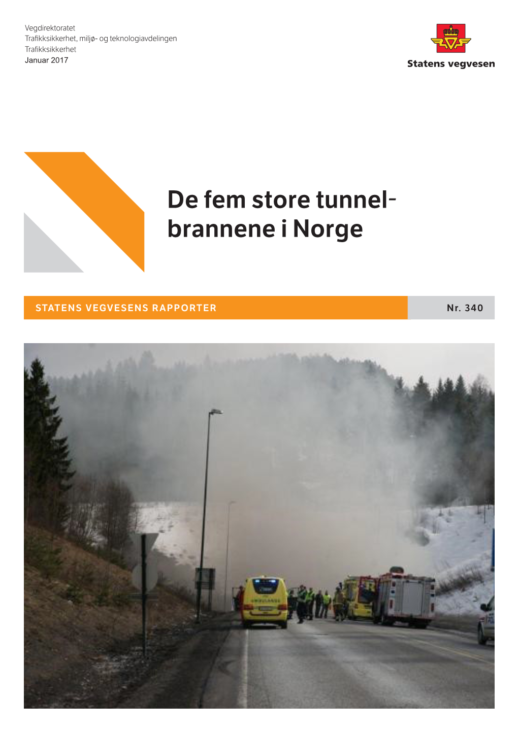 De Fem Store Tunnel- Brannene I Norge