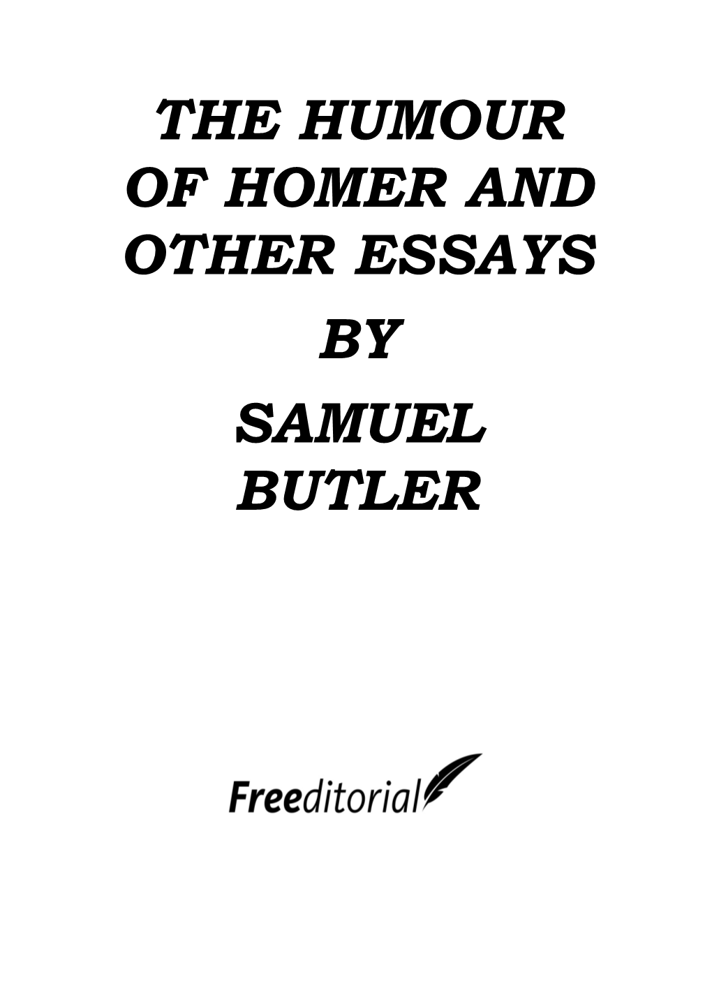 The Humour of Homer and Other Essays by Samuel Butler