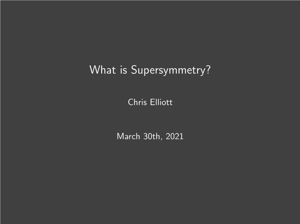 What Is Supersymmetry?