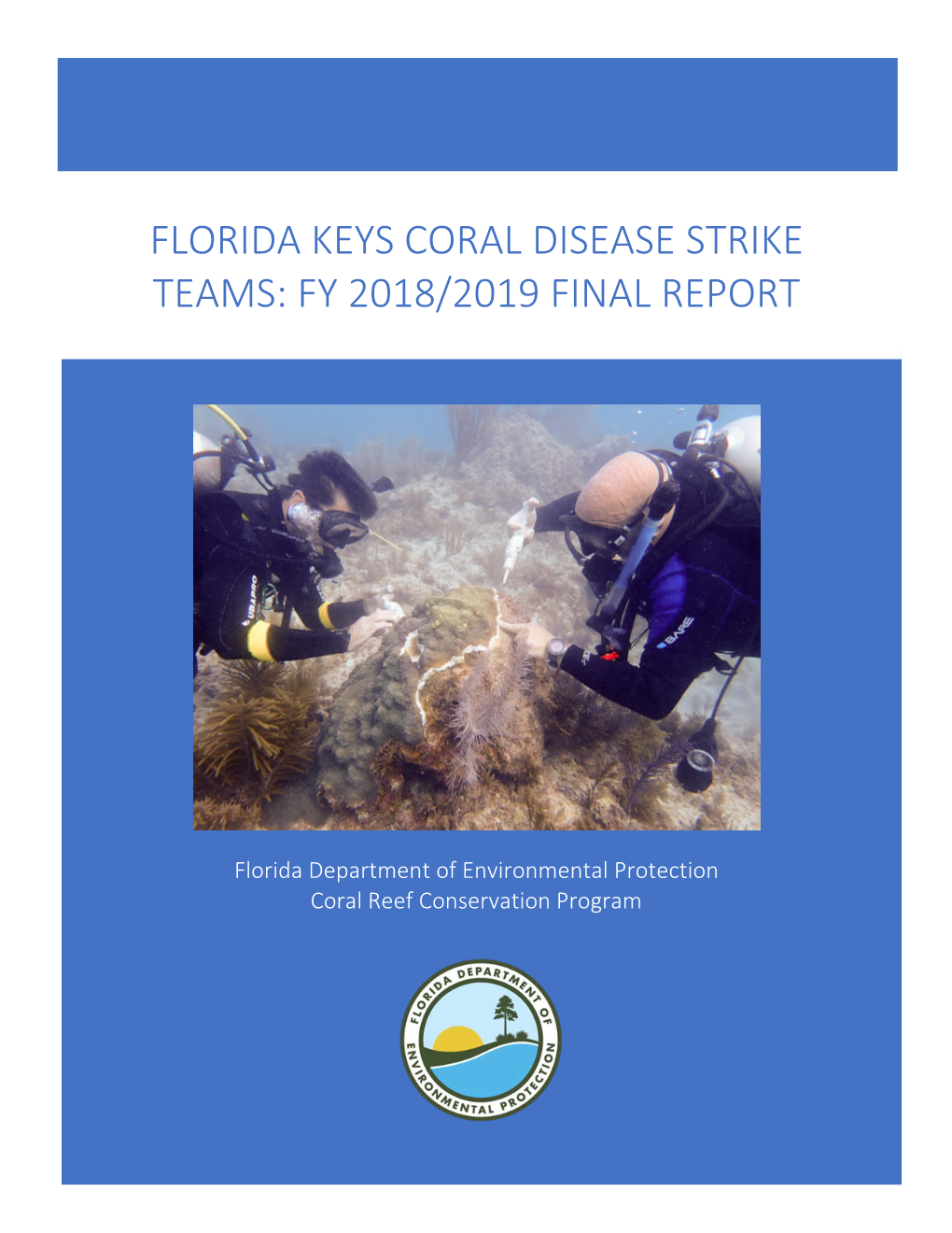Florida Keys Coral Disease Strike Teams: Fy 2018/2019 Final Report