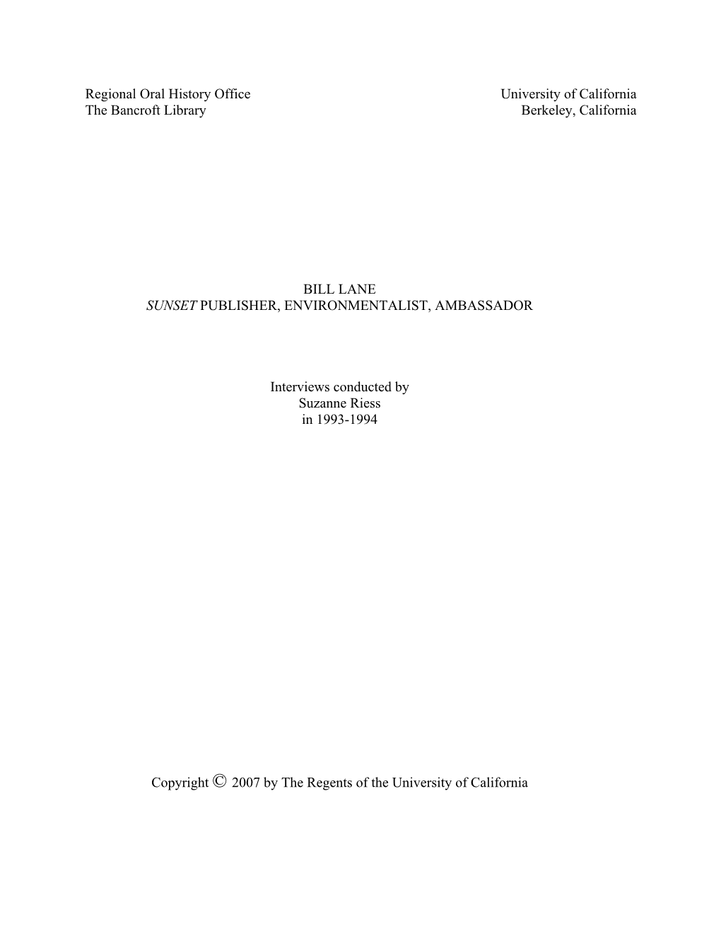 Regional Oral History Office University of California the Bancroft Library Berkeley, California BILL LANE SUNSET PUBLISHER