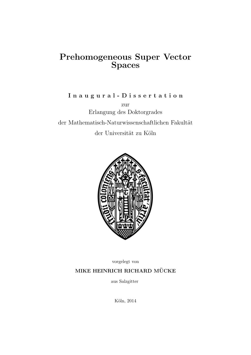 Prehomogeneous Super Vector Spaces