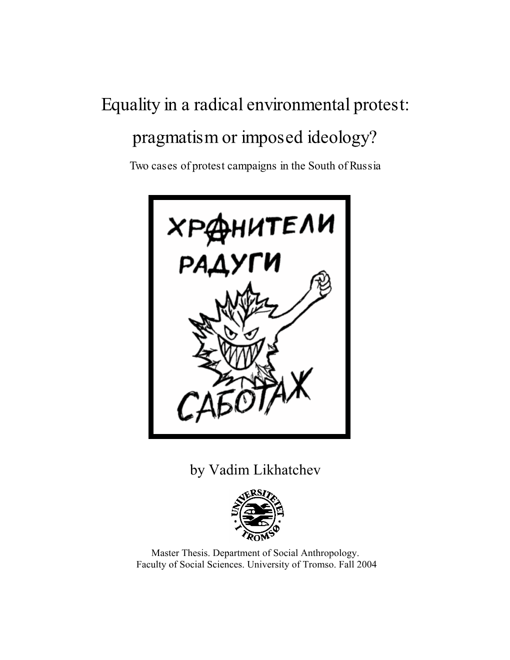 Equality in a Radical Environmental Protest: Pragmatism Or Imposed Ideology?