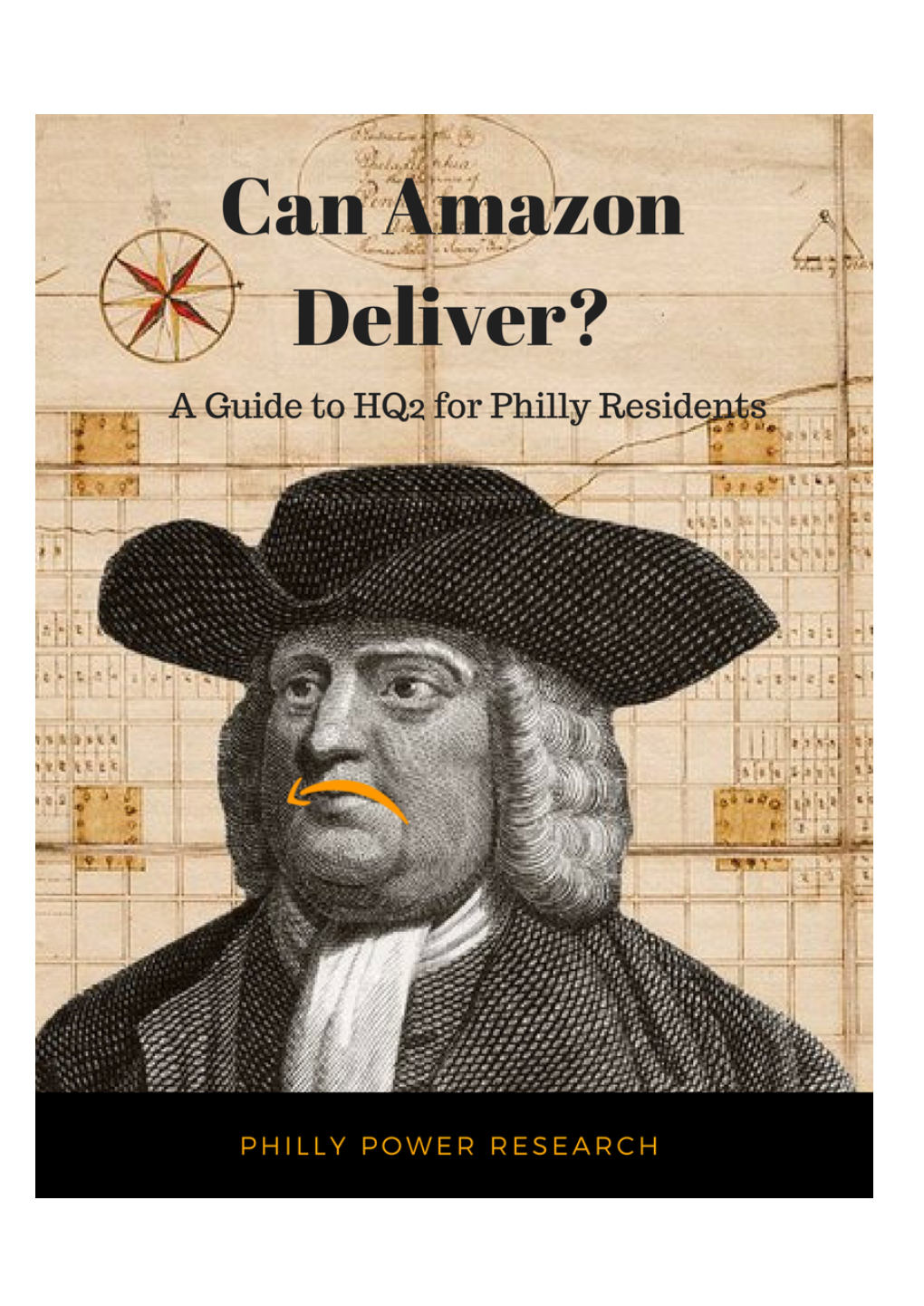 Can Amazon Deliver? a Guide to HQ2 for Philly Residents Researched and Compiled by Philly Power Research March 2018 ____